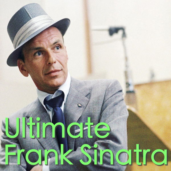 Frank Sinatra - Ultimate Frank Sinatra Frank Sinatra - Ultimate Frank Sinatra