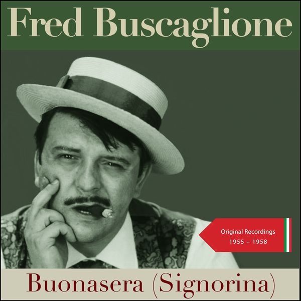 Fred Buscaglione|Buonasera (Signorina) (Original Recordings 1955 - 1958)