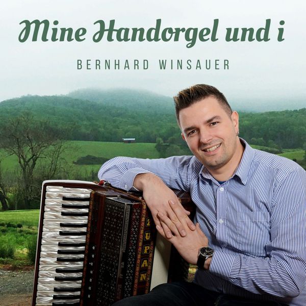 Bernhard Winsauer|Mine Handorgel und i