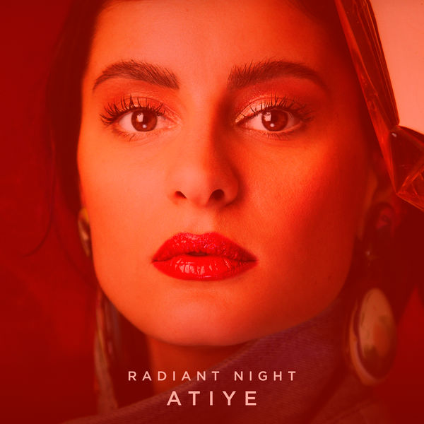 Atiye|Radiant Night Atiye|Radiant Night