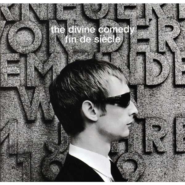 The Divine Comedy - Fin De Siecle The Divine Comedy - Fin De Siecle