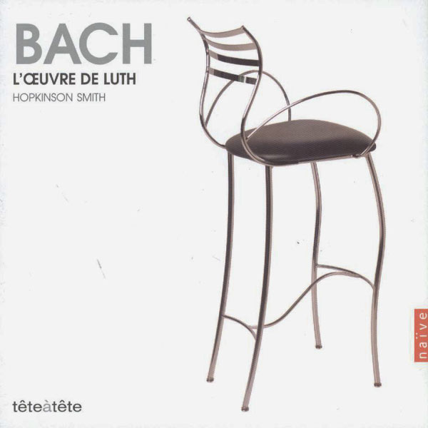 Hopkinson Smith - Johann Sebastian Bach : L'œuvre pour luth Hopkinson Smith - Johann Sebastian Bach : L'œuvre pour luth