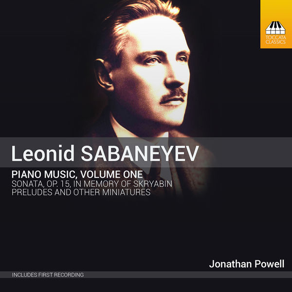 Jonathan Powell|Sabaneyev: Piano Music, Vol. 1