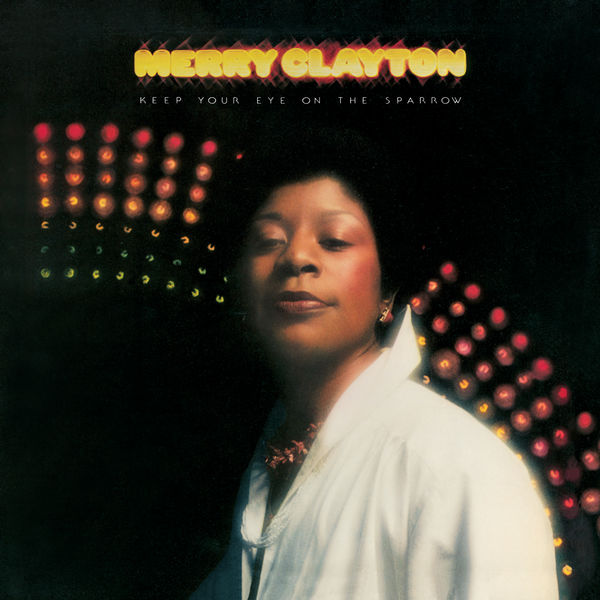 Merry Clayton|Keep Your Eye On The Sparrow Merry Clayton|Keep Your Eye On The Sparrow