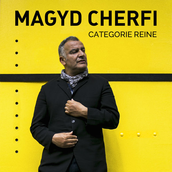 Magyd Cherfi|Catégorie Reine Magyd Cherfi|Catégorie Reine