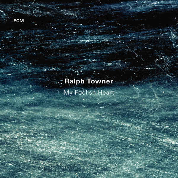Ralph Towner - My Foolish Heart Ralph Towner - My Foolish Heart