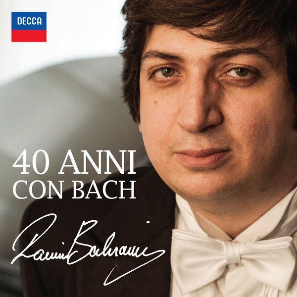 Ramin Bahrami - Ramin Bahrami: 40 Anni Con Bach Ramin Bahrami - Ramin Bahrami: 40 Anni Con Bach