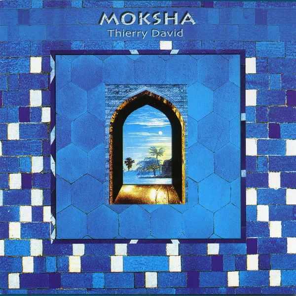 Thierry David - Moksha Thierry David - Moksha