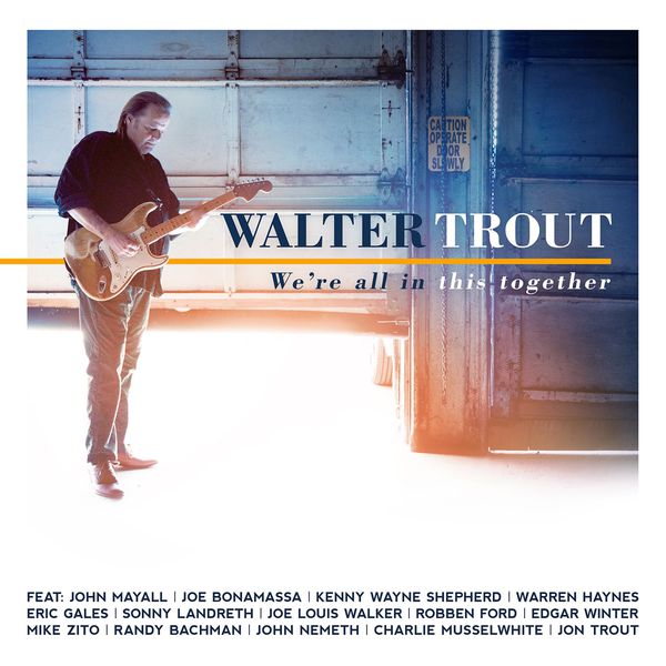 Walter Trout - We're All In This Together Walter Trout - We're All In This Together