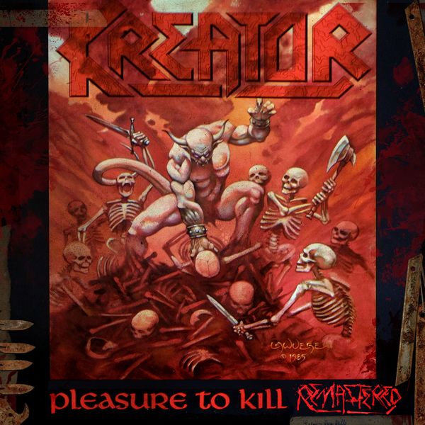 Kreator|Pleasure to Kill Kreator|Pleasure to Kill