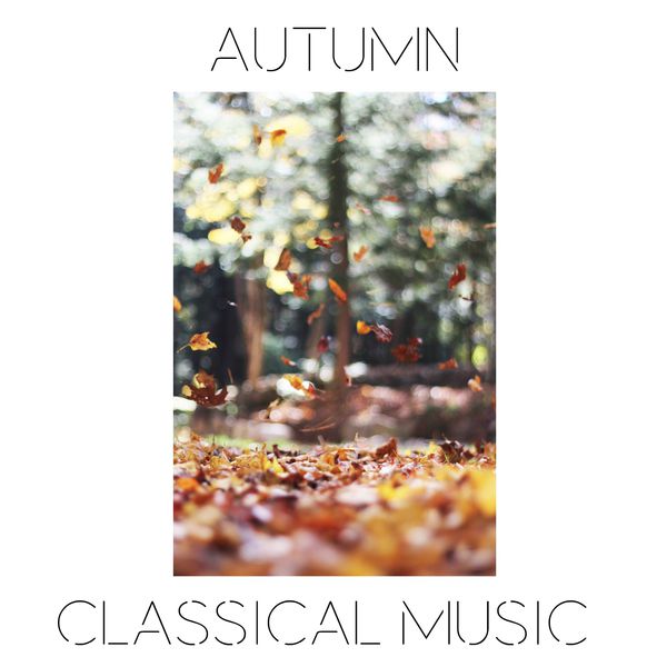 Frédéric Chopin|Autumn Classical Music