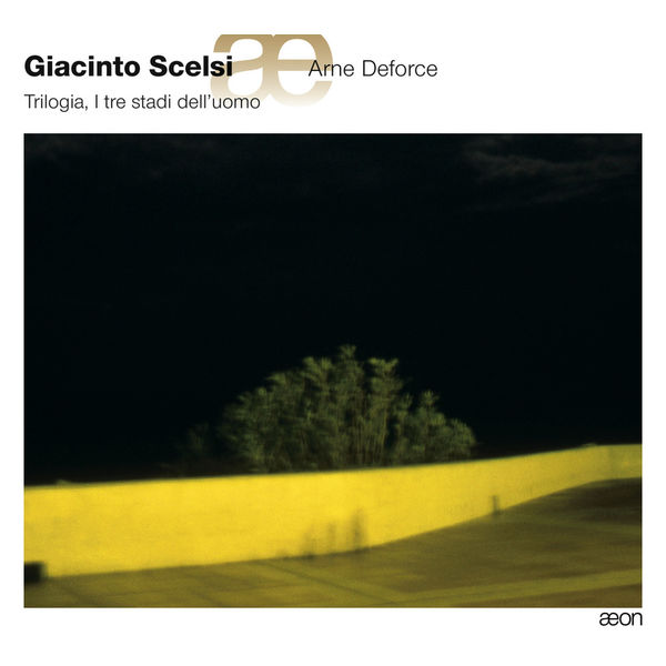 Arne Deforce - Scelsi: Trilogia, I tre stadi dell'uomo (for cello) Arne Deforce - Scelsi: Trilogia, I tre stadi dell'uomo (for cello)