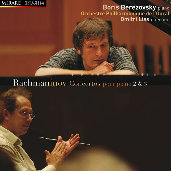 Boris Berezovsky|Rachmaninov : Concertos pour piano 2 & 3 (Boris Berezovsky, piano) Boris Berezovsky|Rachmaninov : Concertos pour piano 2 & 3 (Boris Berezovsky, piano)