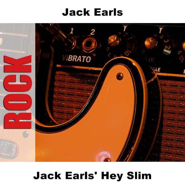 Jack Earls - Jack Earls' Hey Slim Jack Earls - Jack Earls' Hey Slim