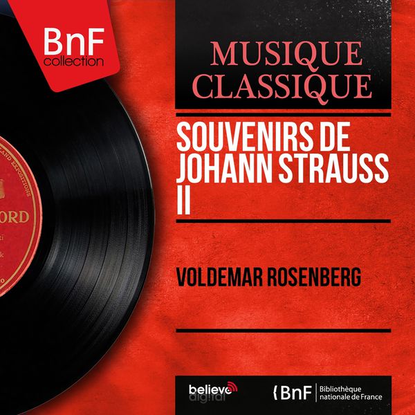 Voldemar Rosenberg|Souvenirs de Johann Strauss II (Mono Version)