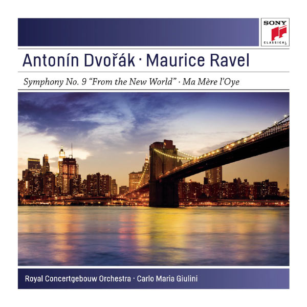 Carlo Maria Giulini|Dvorák: Symphony No. 9 in E Minor "From the New World" - Ravel: Ma mère l'oye suite, M. 60 Carlo Maria Giulini|Dvorák: Symphony No. 9 in E Minor "From the New World" - Ravel: Ma mère l'oye suite, M. 60