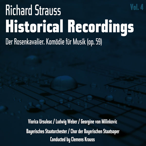 Richard Strauss - Richard Strauss: Historical Recordings, Volume 4 Richard Strauss - Richard Strauss: Historical Recordings, Volume 4
