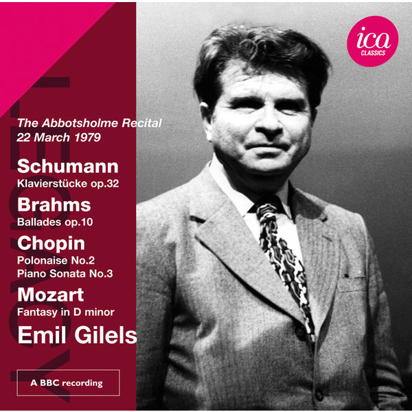 Emil Gilels - Schumann, Brahms, Chopin & Mozart: Piano Works Emil Gilels - Schumann, Brahms, Chopin & Mozart: Piano Works