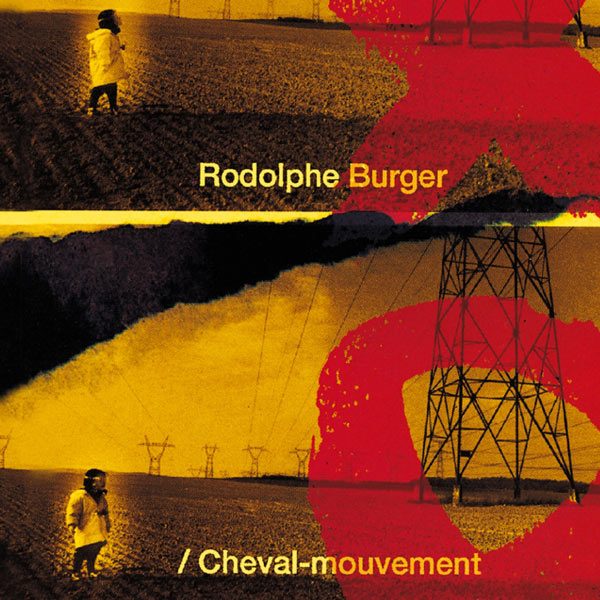 Rodolphe Burger - Cheval-mouvement Rodolphe Burger - Cheval-mouvement