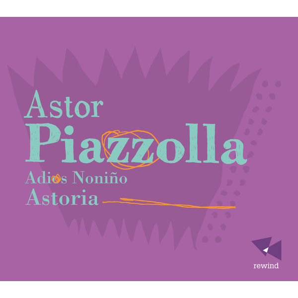 Astoria - Piazzolla: Adios Noniño Astoria - Piazzolla: Adios Noniño