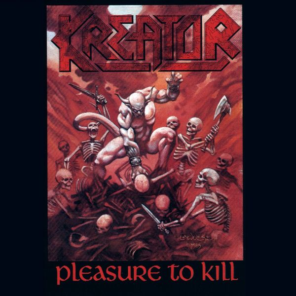 Kreator|Pleasure to Kill Kreator|Pleasure to Kill