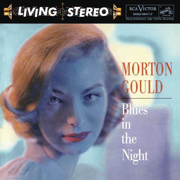 Morton Gould - Blues in the Night Morton Gould - Blues in the Night