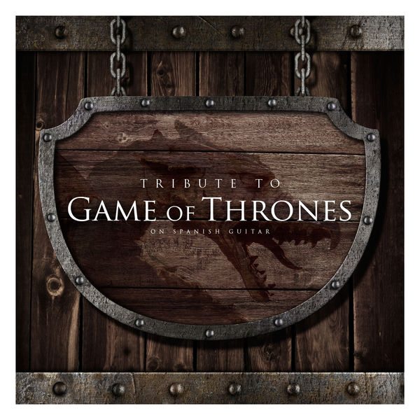 The Harmony Group - Tribute To Game Of Thrones On Spanish Guitar (Instrumental) - Single The Harmony Group - Tribute To Game Of Thrones On Spanish Guitar (Instrumental) - Single