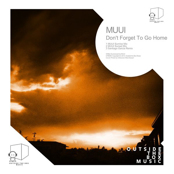 MUUI|Don't Forget To Go Home MUUI|Don't Forget To Go Home