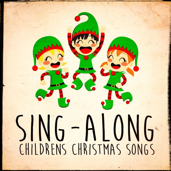 Songs For Children|Sing-Along Children's Christmas Songs