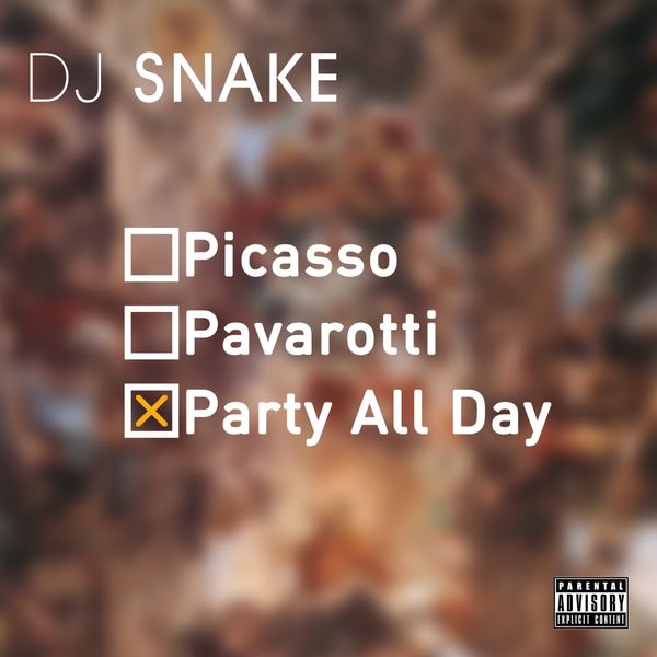 DJ Snake - Party All Day DJ Snake - Party All Day