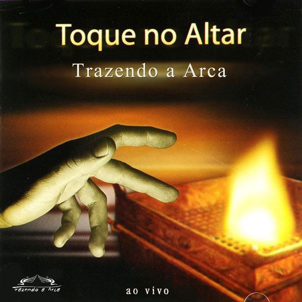 Album Toque no Altar (Ao Vivo), Trazendo a Arca Qobuz download and streaming in high quality Album Toque no Altar (Ao Vivo), Trazendo a Arca Qobuz download and streaming in high quality