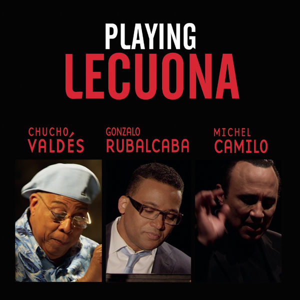 Chucho Valdés - Playing Lecuona Chucho Valdés - Playing Lecuona
