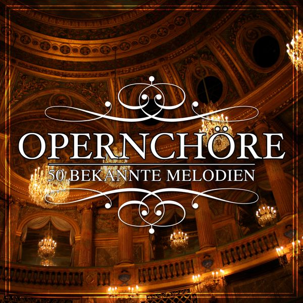 Various Artists|Opernchöre Various Artists|Opernchöre