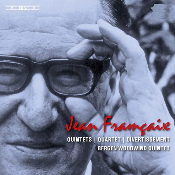 Bergen Wind Quintet - Jean Françaix : Quintets - Quartet - Divertissement Bergen Wind Quintet - Jean Françaix : Quintets - Quartet - Divertissement
