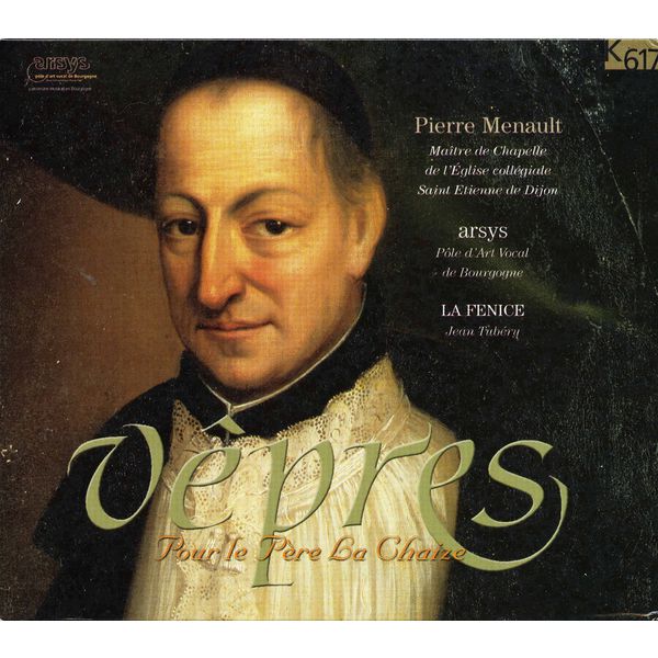 La Fenice - Menault: Vêpres pour le Pére la Chaize La Fenice - Menault: Vêpres pour le Pére la Chaize