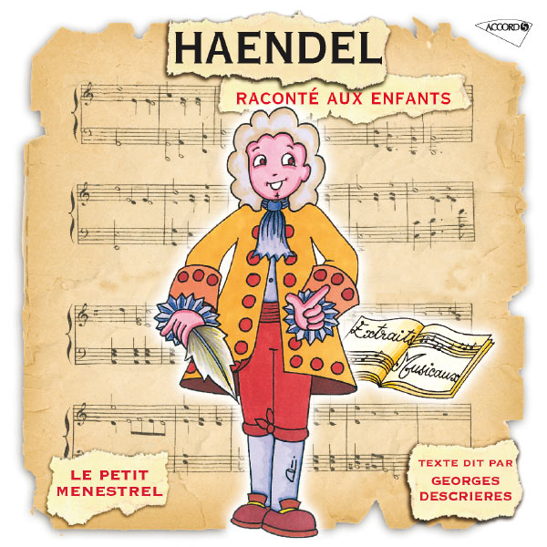 Anthony Bernard - Haendel Raconté Aux Enfants Anthony Bernard - Haendel Raconté Aux Enfants