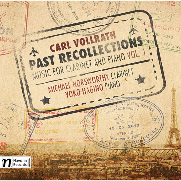 Michael Norsworthy|Carl Vollrath: Past Recollections – Music for Clarinet & Piano, Vol. 1 Michael Norsworthy|Carl Vollrath: Past Recollections – Music for Clarinet & Piano, Vol. 1