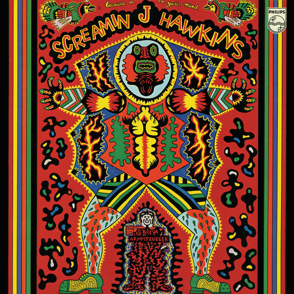 Screamin' Jay Hawkins - Because Is In Your Mind Screamin' Jay Hawkins - Because Is In Your Mind