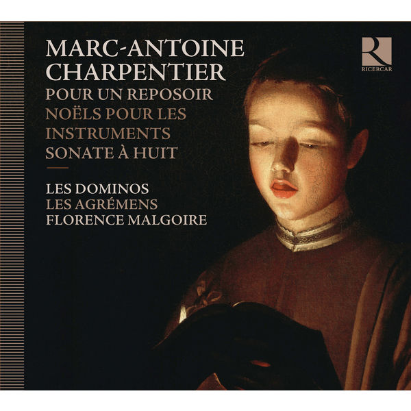 Les Agrémens - Charpentier: Pour un reposoir, Noëls sur les instruments, Sonate à huit Les Agrémens - Charpentier: Pour un reposoir, Noëls sur les instruments, Sonate à huit