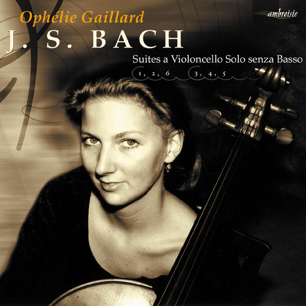 Ophélie Gaillard|Suites for Cello Ophélie Gaillard|Suites for Cello