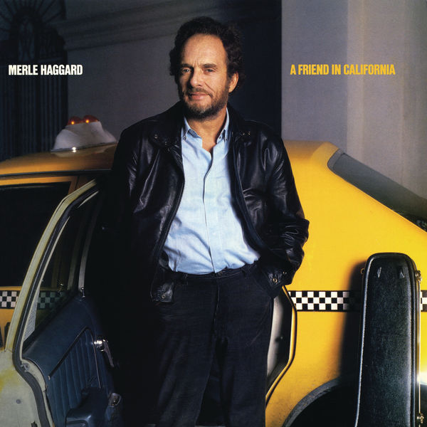 Merle Haggard|A Friend in California Merle Haggard|A Friend in California