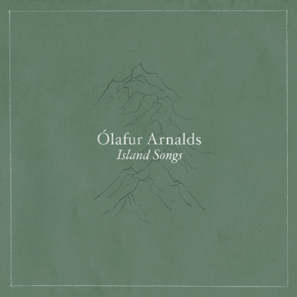 Ólafur Arnalds - Island Songs Ólafur Arnalds - Island Songs