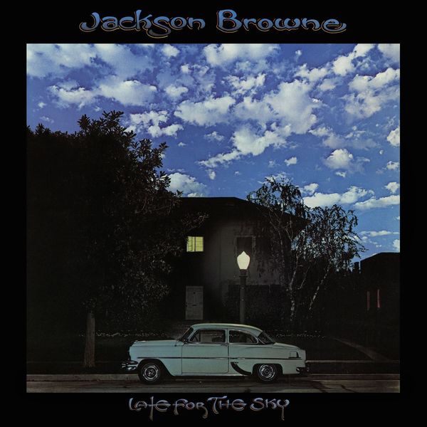 Jackson Browne|Late for the Sky  (Remastered)