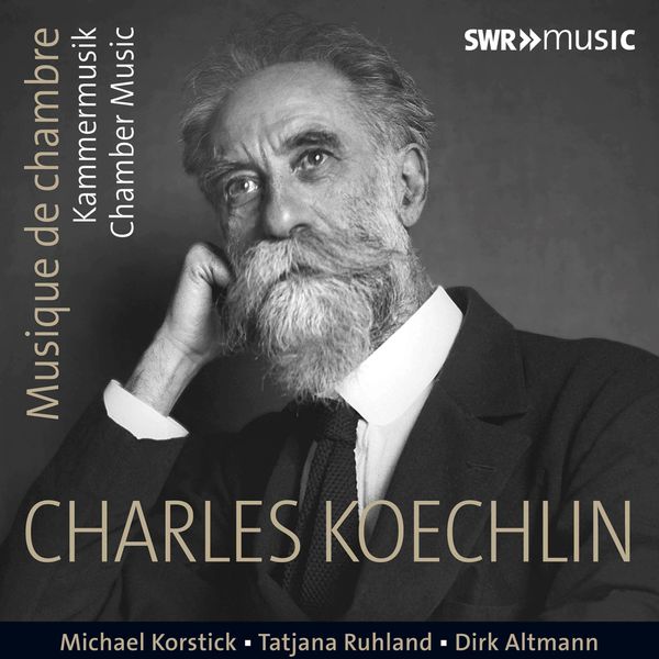 Florian Henschel|Charles Koechlin : Chamber Music