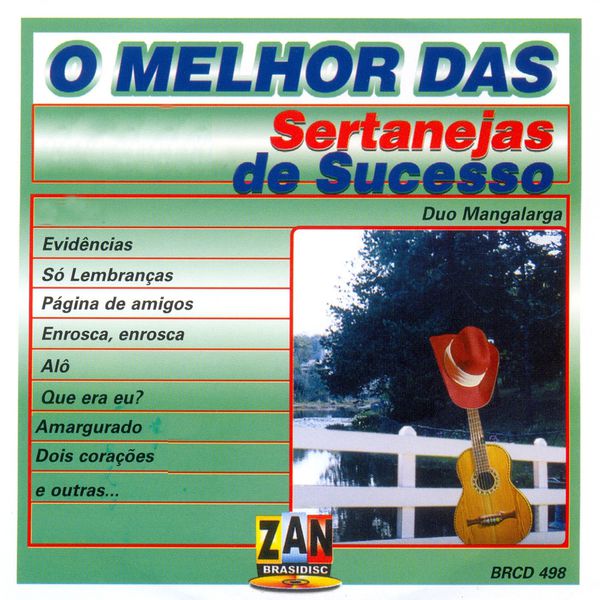 Duo Mangalarga - O Melhor das Sertanejas de Sucesso Duo Mangalarga - O Melhor das Sertanejas de Sucesso