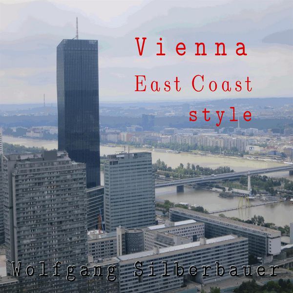 Wolfgang Silberbauer|Vienna East Coast Style