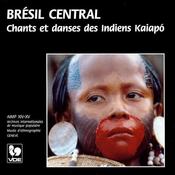 Kaiapo Indians - Brésil Central: Chants et danses des Indiens Kaiapo – Central Brazil: Songs and Danses of the Kaiapo Indians Kaiapo Indians - Brésil Central: Chants et danses des Indiens Kaiapo – Central Brazil: Songs and Danses of the Kaiapo Indians