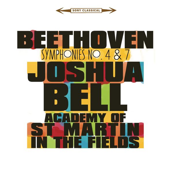Joshua Bell|Beethoven: Symphonies Nos. 4 & 7 Joshua Bell|Beethoven: Symphonies Nos. 4 & 7
