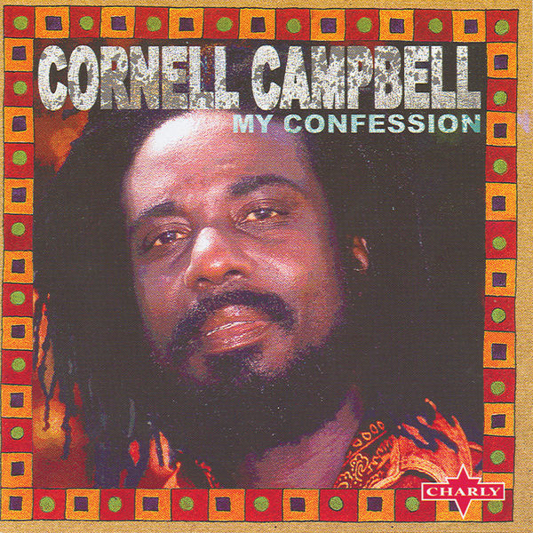 Cornell Campbell - My Confession Cornell Campbell - My Confession