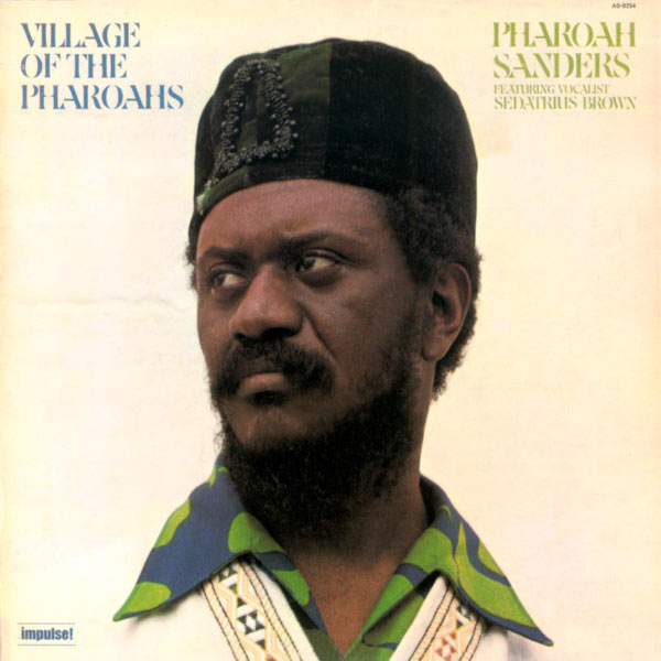 Pharoah Sanders|Village Of The Pharoahs